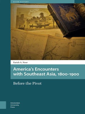 cover image of America's Encounters with Southeast Asia, 1800-1900